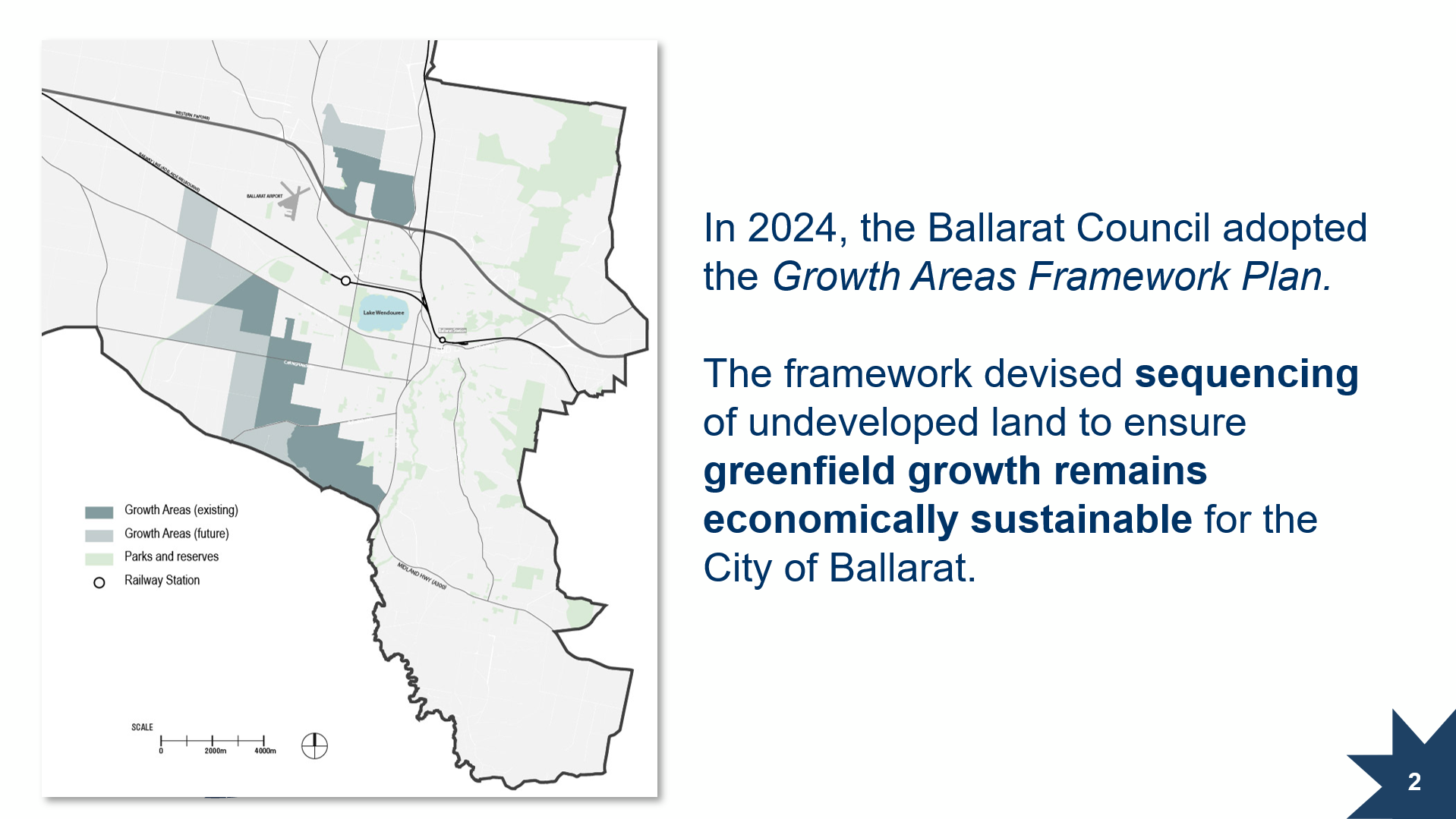 In 2024, the Ballarat Council adopted the Growth Areas Framework PLan. The framework devised sequencing of undeveloped land to ensure greenfield growth remains economically sustainable for the City of Ballarat.